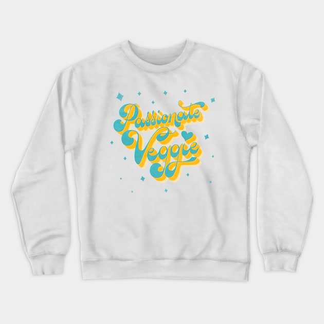 Vegetarian Passion Crewneck Sweatshirt by CalliLetters